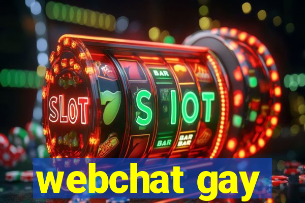 webchat gay